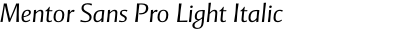 Mentor Sans Pro Light Italic
